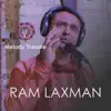 Mohit Pandit, Melody Theatre & Kunal Mehta - Ram Laxman - Single